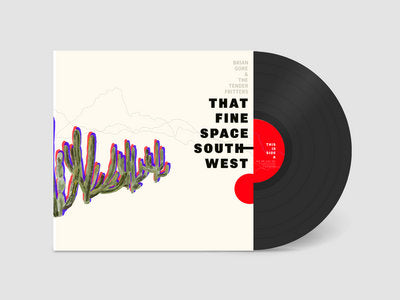 Brian Gore & The Tender Fritters - That Fine Space Southwest