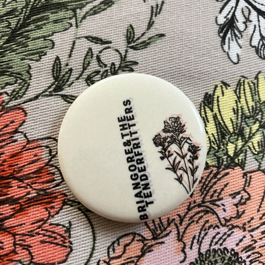 Brian Gore & The Tender Fritters Buttons