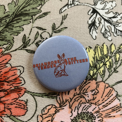 Brian Gore & The Tender Fritters Buttons
